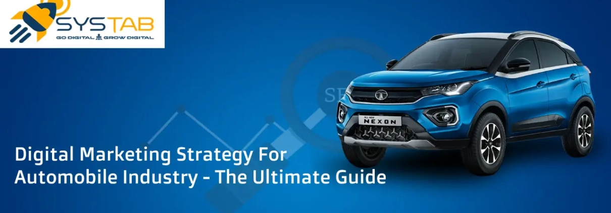 Digital Marketing Strategy For Automobile Industry - The Ultimate Guide